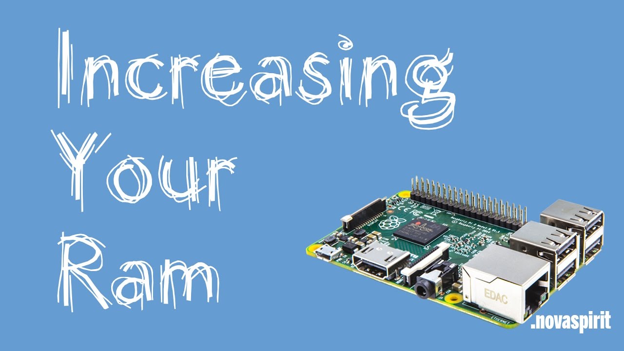 Increasing Ram on Raspberry Pi